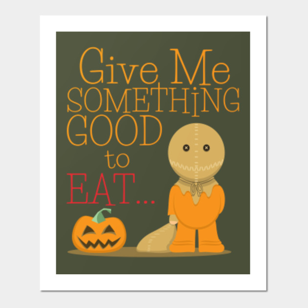 Give me something good to EAT - Retro - Posters and Art Prints | TeePublic